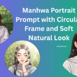 Clean Manhwa Portrait Prompt with Circular Frame and Soft Natural Look